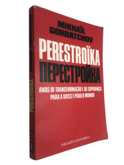 Perestroika - Mikhaïl Gorbatchov