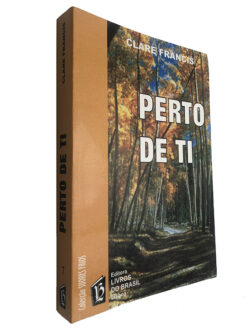 Perto de ti - Clare Francis