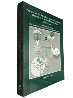 Primer on te metabolic bone diseases and disorders of mineral metabolism