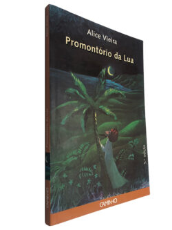 Promontório da Lua - Alice Vieira