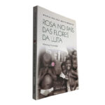 Rosa no país das flores da luta - Maria do Céu Mascarenhas