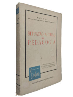 Situação actual da pedagogia - Roger Gal