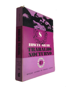 Trabalho nocturno - Irwin Shaw