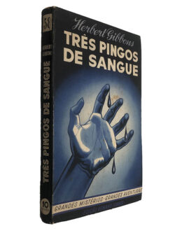 Três pingos de sangue - Herbert Gilbons