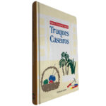 Truques caseiros - Marie Françoise Loock