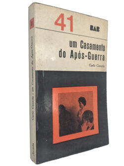 Um casamento do Após-Guerra - Carlo Cassola