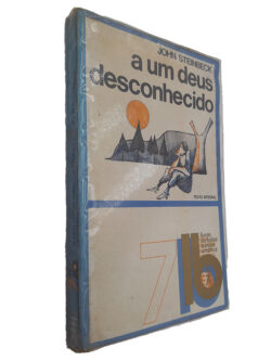 A Um Deus Desconhecido - John Steinbeck