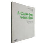 A casa dos sentidos (Crónicas de arquitetura) - Sérgio Fazenda Rodrigues