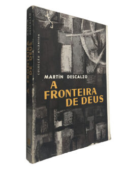 A fronteira de Deus - Martín Descalzo