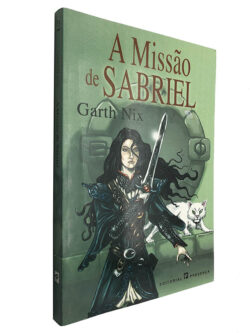 A missão de Sabriel - Garth Nix