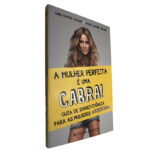 A mulher perfeita é uma cabra! - Anne-Sophie Girard / Marie-Aldine Girard