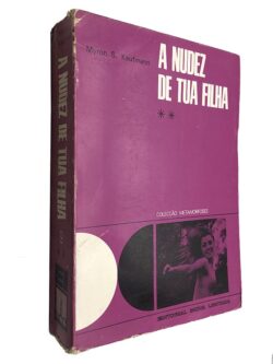 A nudez de tua filha (vol. 2) - Myron S. Kaufmann