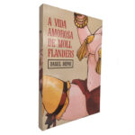 A vida amorosa de Moll Flanders - Daniel Defoe