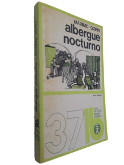 Albergue Nocturno - Máximo Gorki