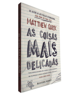 As coisas mais delicadas - Matthew Quick