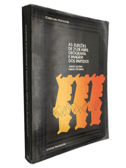 As eleições de 25 de abril (Geografia e imagem do partido) - Jorge Gaspar / Nuno Vitorino
