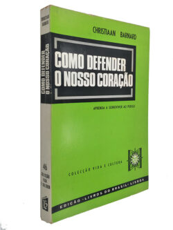 Como defender o nosso coração - Christiaan Barnard