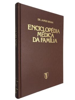 Enciclopédia médica da família 2 (I - Z) - Dr. James Bevan