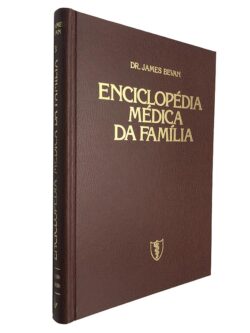 Enciclopédia médica da família 3 (Primeiros Socorros) - Dr. James Bevan