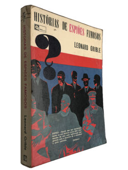 Histórias de Espiões Famosos - Leonard Grible