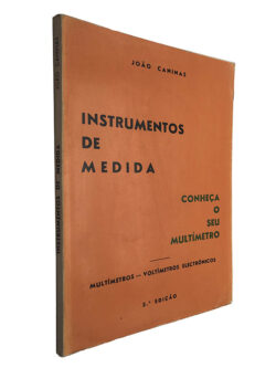Instrumentos de medida (Conheça o seu multímetro) - João Caminas