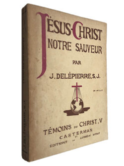 Jésus-Christ notre sauveur - J. Delépierre
