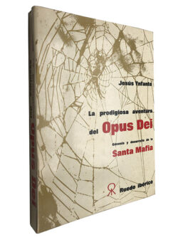 La prodigiosa aventura del Opus Dei - Jesús Ynfante