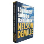 Lágrimas sobre a Babilónia - Nelson Demille