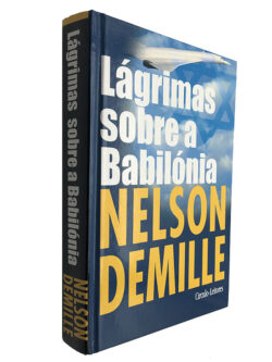 Lágrimas sobre a Babilónia - Nelson Demille