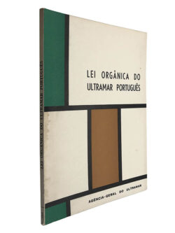 Lei orgânica do ultramar português - António Augusto Peixoto Correia