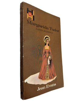 Margarida Tudor (Rainha da Escócia) - Jean Evans