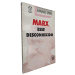 Marx esse desconhecido - Arnaud Spire