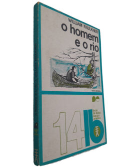 O Homem e o Rio - William Faulkner