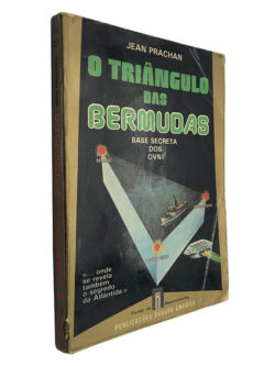 O Triângulo das Bermudas (Base secreta dos Ovni) - Jean Prachan