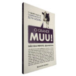 O grande Muu! (Não seja perfeito, seja notável) - Seth Godin