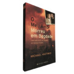 O meu amor morreu em Bagdade - Michael Hastings