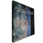 Órbita (Os Astronautas da Nasa Fotografam a Terra) - Jav Apt / Michael Helfert / Justin Wilkinson