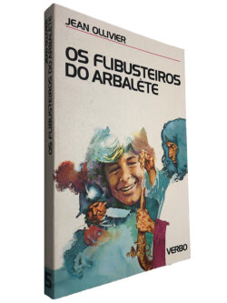Os Flibusteiros do Arbalète - Jean Ollivier