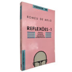 Reflexões 1 (Política - Filosofia - Sociologia - Antropologia) - Romeu de Melo