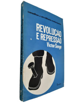 Revolução e Repressão - Victor Serge