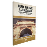 Roma em face a Jerusalém (Visão de autores gregos e latinos) - J. Comby / J. P. Lemonon