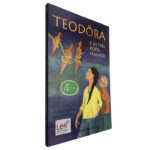 Teodora e os três potes mágicos - Luísa Fortes da Cunha