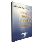 The art of teaching peacefully - Michelle MacGrath