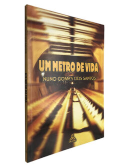 Um metro de vida - Nuno Gomes dos Santos