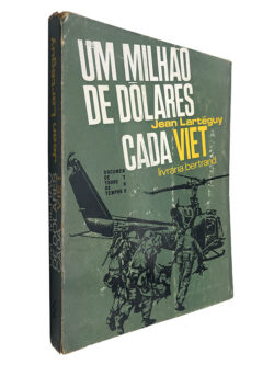 Um milhão de dólares cada Viet - Jean Lartéguy