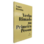 Verbo rimado na primeira pessoa - Lopes Pereira