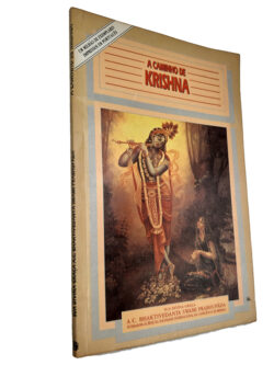 A Caminho de Krishna - A. C. Bhaktivedanta Swami Prabhupãda