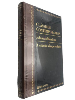 A cidade dos prodígios - Eduardo Mendoza