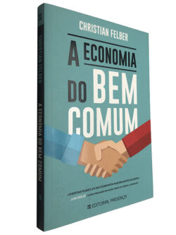 A economia do bem comum - Christian Felber