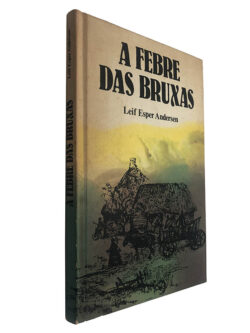 A febre das bruxas - Leif Esper Andersen